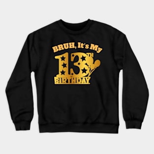 "Bruh, It's My 100 Days of School Tee" 3 Crewneck Sweatshirt